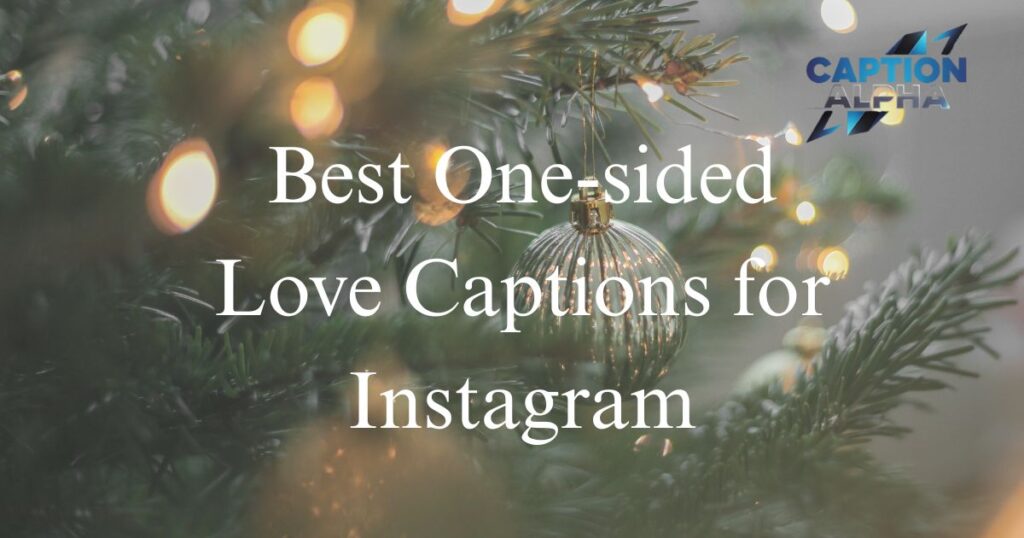 One-sided Love Captions for Instagram