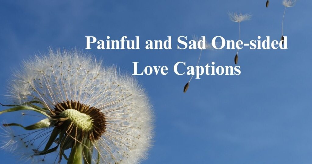 One-sided Love Captions for Instagram