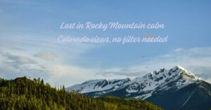 Colorado Instagram Captions