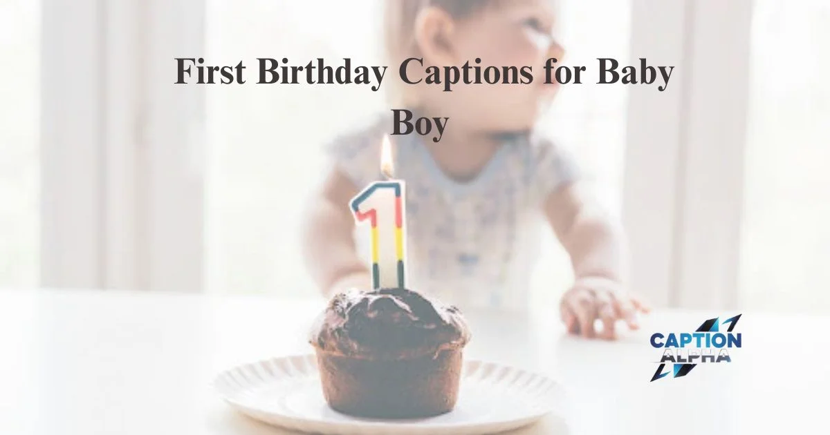 First Birthday Captions for Baby Boy