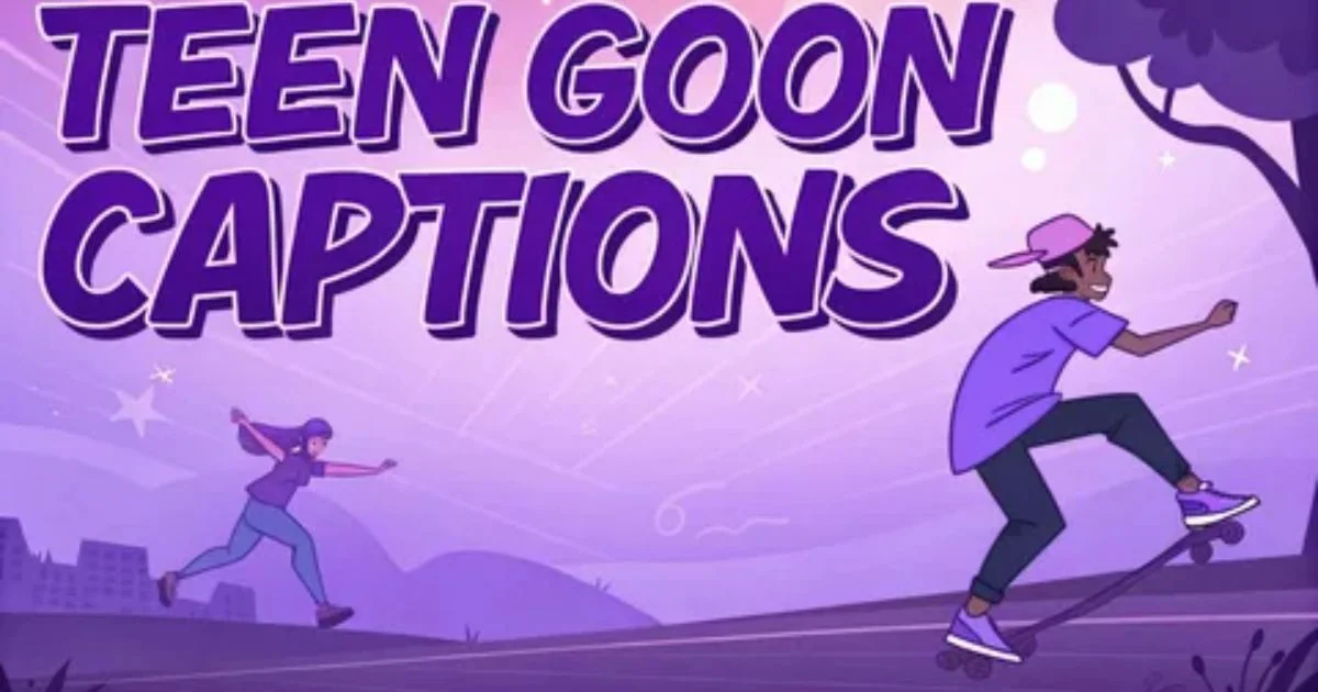 Teen Goon Captions for Instagram
