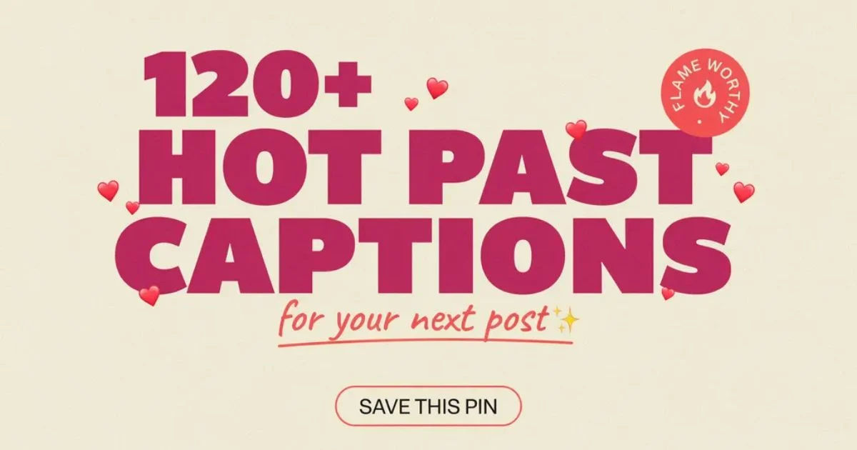120+ HotPast Captions